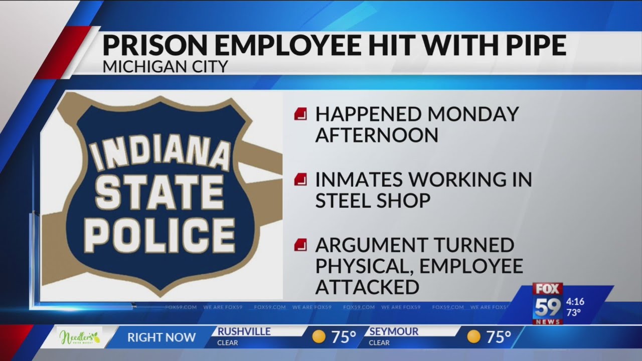 Indiana prison employee hit over the head with a steel pipe