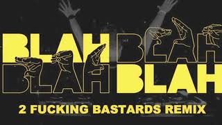 Armin Van Buuren - Blah Blah Blah (2 Fucking Bastards Remix) Resimi