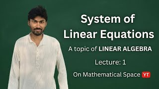 System of Linear Equations Ekdam Basic se | Linear Algebra
