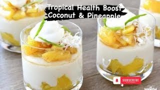 Tropical Health Boost  Coconut & Pineapp