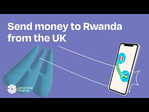 How to send money to Rwanda from the UK | Lemonade Finance