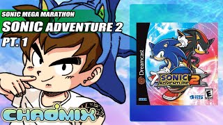 Sonic Mega Marathon - Sonic Adventure 2 (Part 1)