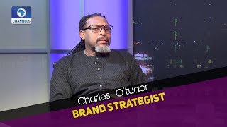 Charles O&#39;tudor Talks About Nigeria As A Brand And The Government | Apr. 26 20119