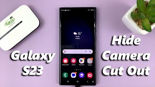 How To Hide Camera Cut Out On Samsung Galaxy S23