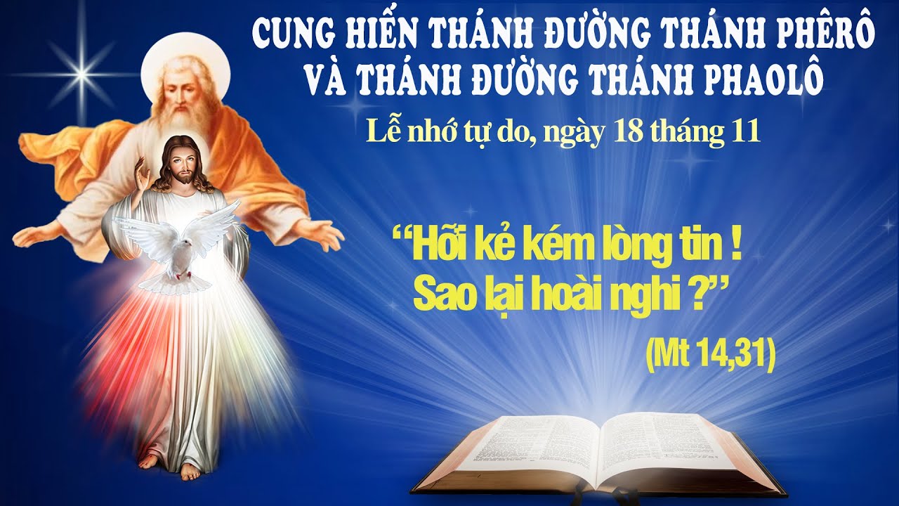 Ngày 18 tháng 11: Cung Hiến Thánh Đường thánh Phêrô và Thánh Đường Thánh Phaolô (Mt 14: 22-33)