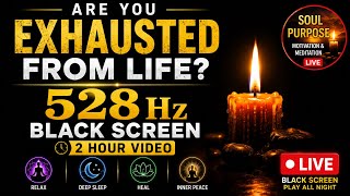 528 Hz BLACK SCREEN | 2 Hours to Rest, Reset & Let Go