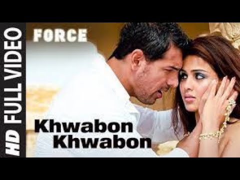 "Khwabon Khwabon" Force Full song | Feat. John Abraham, Genelia D'souza Dancer Nur Mollah +l