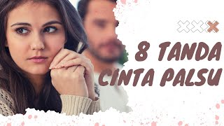 WASPADA!!! 8 TANDA CINTA PALSU ( FAKE LOVE )