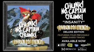 Video thumbnail of "Chunk! No, Captain Chunk! - Insanity (Album Stream)"