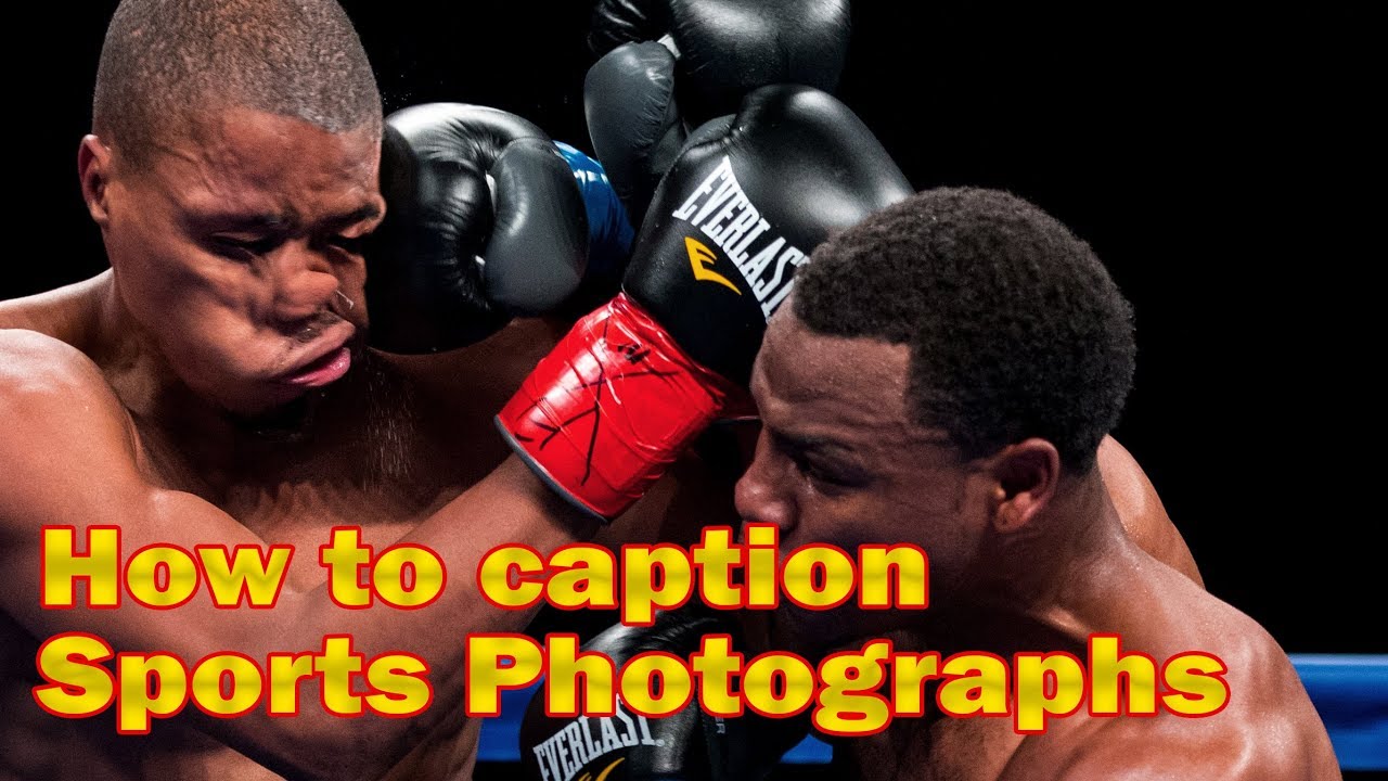 How To Caption A Sports Photograph For Newspapers And News Agenceis How To Caption A Sports Photograph For Newspapers And News Agenceis