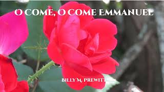 O Come, O Come Emmanuel