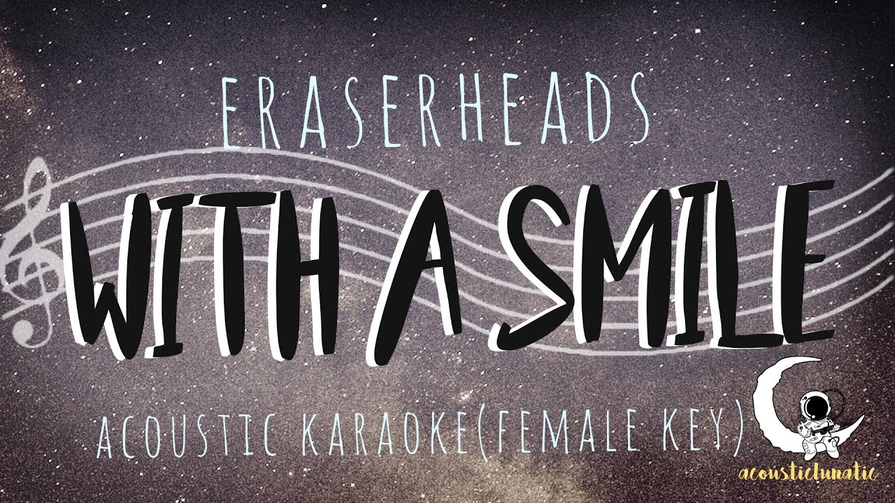 WITH A SMILE - Eraserheads (Acoustic Karaoke/Female Key)