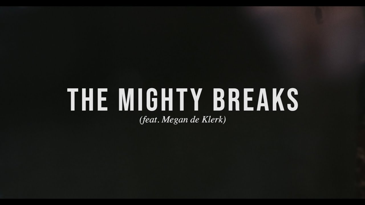 The Mighty Breaks - You Can Take Me (feat. Megan de Klerk)
