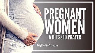 Prayer For Pregnant Women, Pregnancy, and Your Unborn Baby