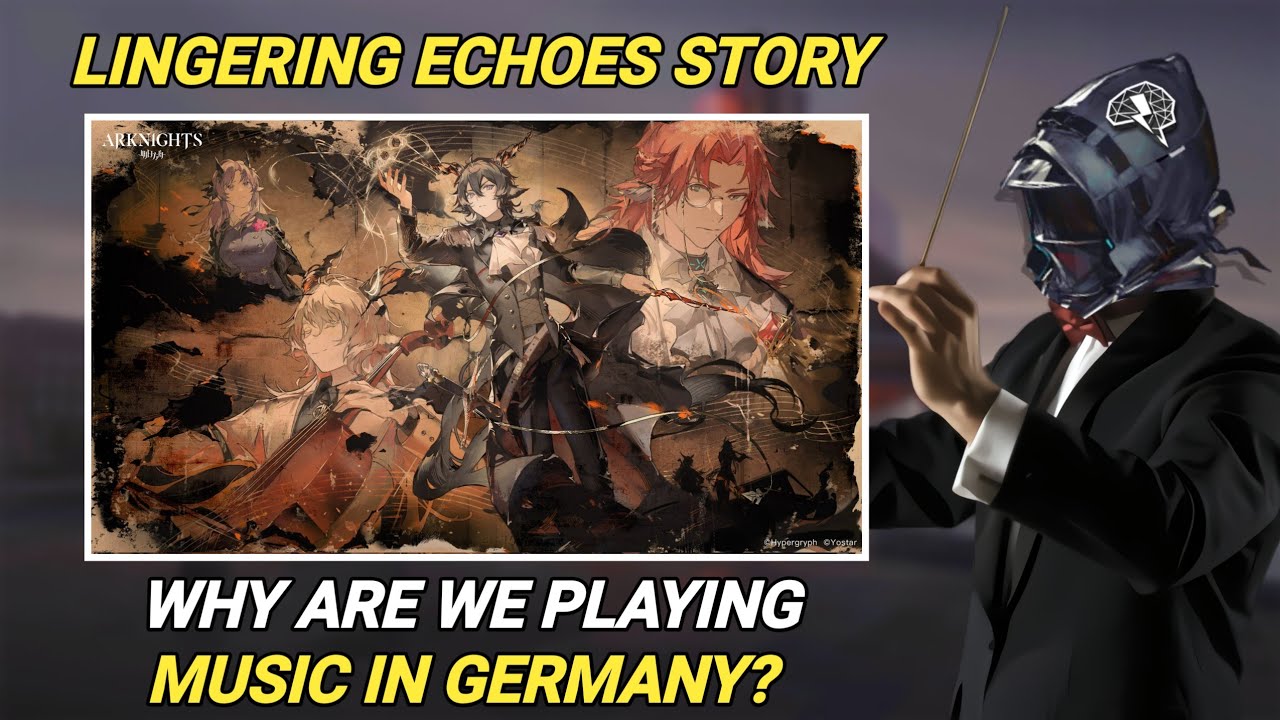 Lingering Echoes Story Summary [Arknights]