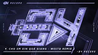 Cho Em Xin Quá Giang | Thoại Nghi x Mhee x Huỳnh Văn | WestD Remix