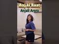 Anjali Arora Dancing| Aaj ki raat| #singing #dancing #shorts #reels