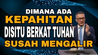 DIMANA ADA KEPAHITAN DISITU BERKAT TUHAN SUSAH MENGALIR // PS PHILIP MANTOFA