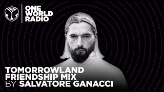 One World Radio - Friendship Mix - Salvatore Ganacci