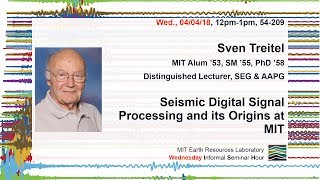 Famous Sven Treitel: Seismic Digital Signal Processing and its origins at MIT Profile