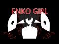 Enko girl  animation meme