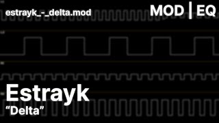 Estrayk - Delta | MOD (EQ)