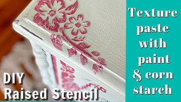 Thrifted & Up cycled DIY Raised Stencil and homemade texture paste with DIY Paint and Corn Starch