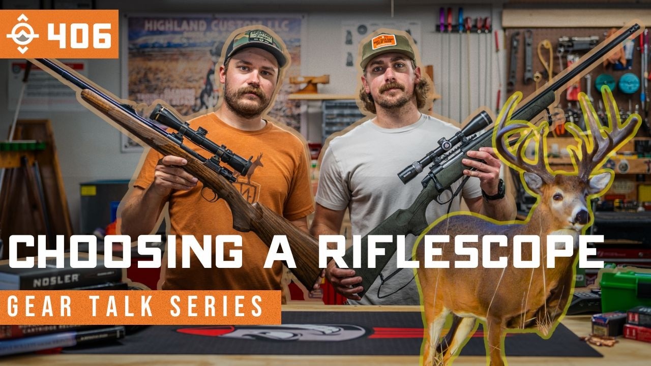 How to Choose a Riflescope for Deer Hunting - Gear Talk Series | East Meets West Hunt - Ep 406
