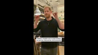 Prince Harry gets emotional as royal pressure intensifies