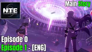 Neverness to Everness - Main Story - Episode 0 & Episode 1 | Full Cutscene | No Commentary