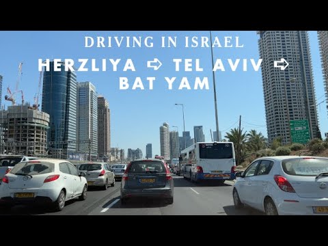 Herzliya ➪ Tel Aviv ➪ Bat Yam ✺ Driving in Israel 2022