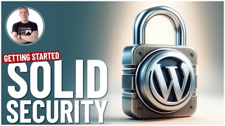 Protect Your WordPress Site With Solid Security (Pro)