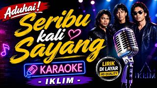 🎤 Aduhai! Seribu Kali Sayang - Karaoke IKLIM | Lirik Lagu Full HD