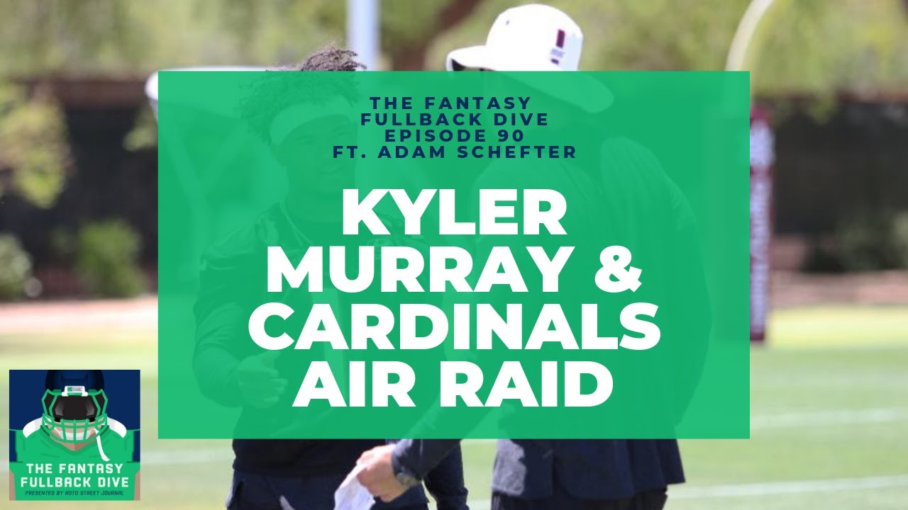 Adam Schefter on Kyler Murray and the Cardinals Air Raid | 2019 Fantasy Football