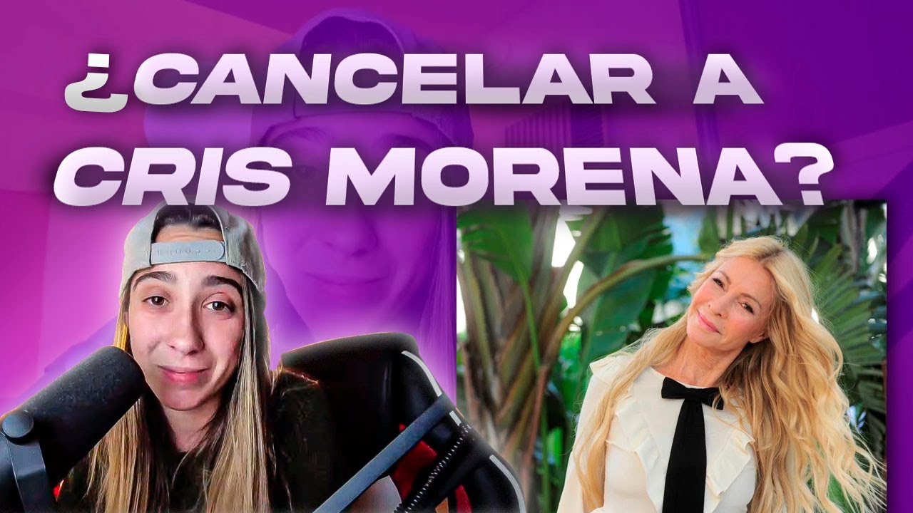 ¿DEBERÍAMOS CANCELAR A CRIS MORENA? | INVESTIGACIÓN