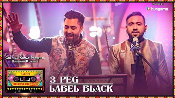 T-Series Mixtape Punjabi:3 Peg/Label Black | Sharry Mann Gupz Sehra| Bhushan Kumar Ahmed K Abhijit V