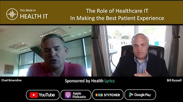 The Role of Health IT in Making The Patient Experience | This Week in Health IT