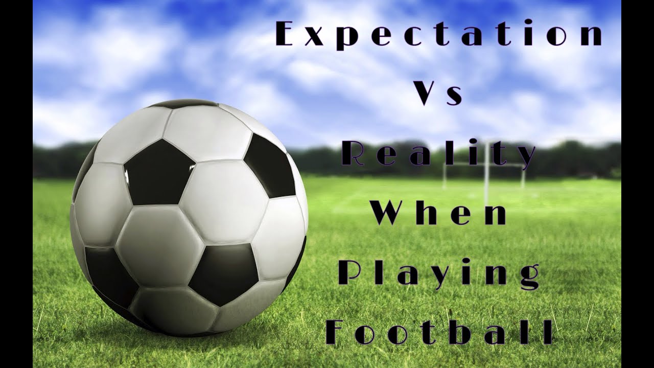 Expectation Vs Reality When Playing football !! (Arabic) YouTube