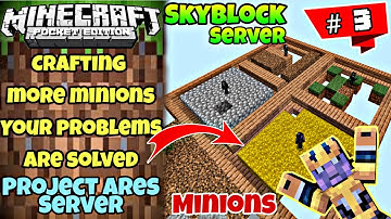 Playing Project Ares Hypixel Server with minions on MCPE| Crafting more minions in my island |Part 3