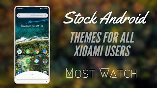 | STOCK ANDROID | Theme For ALL XIOAMI Users' Most Watch screenshot 1