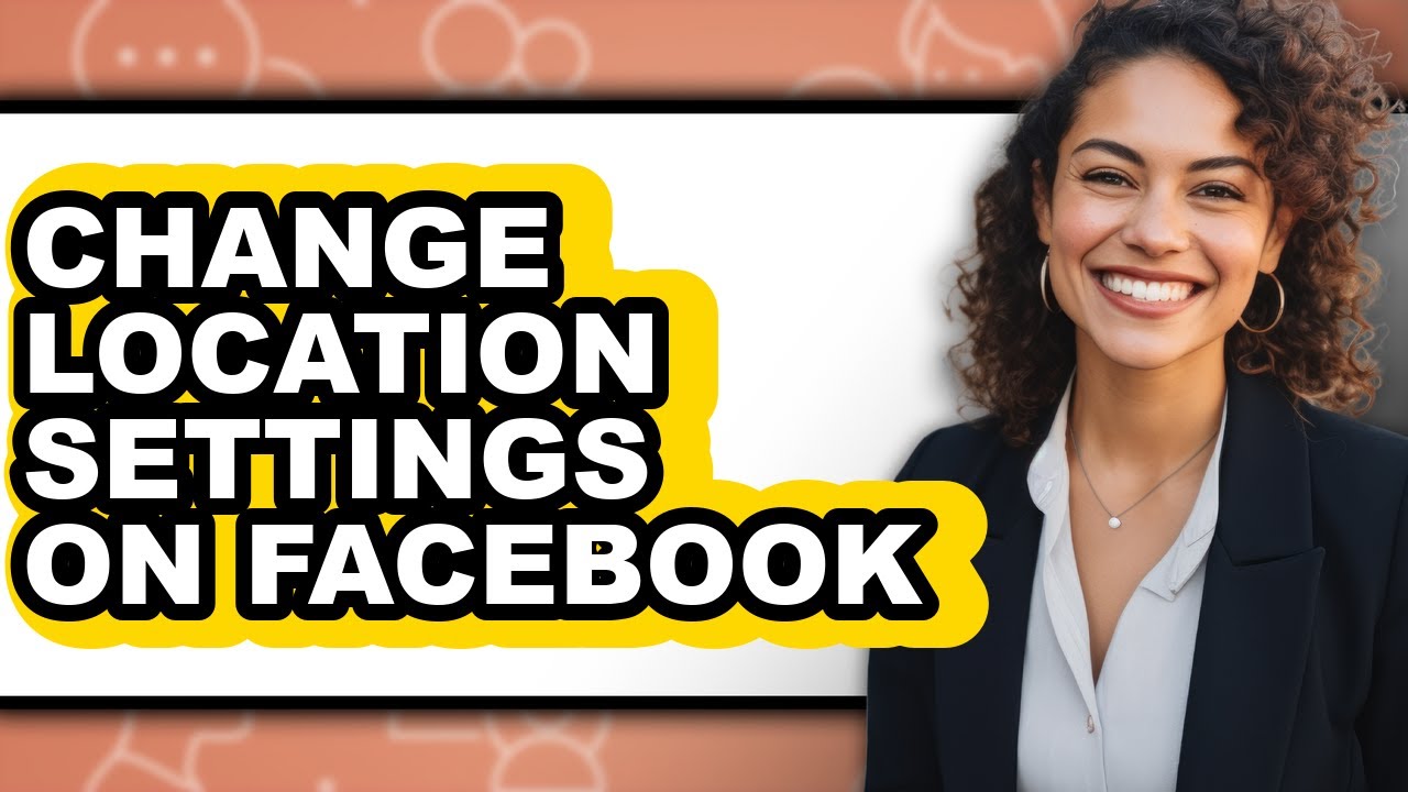 How to Change Location Settings on Facebook - Step by Step - YouTube