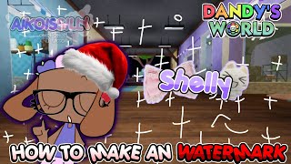 🌻HOW TO MAKE AN WATERMARK LIKE THIS✨||aikoissilly#fypfyp #roblox #dandysworld 