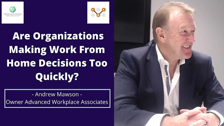 Are Organizations Making Work From home Decisions Too Quickly? Andrew Mawson