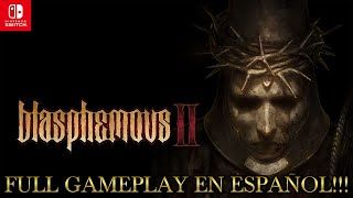 BLASPHEMOUS 2 | Full Gameplay en Español!!! (NINTENDO SWITCH) (PARTE 4)