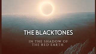 The Blacktones - In The Shadow Of The Red Earth 