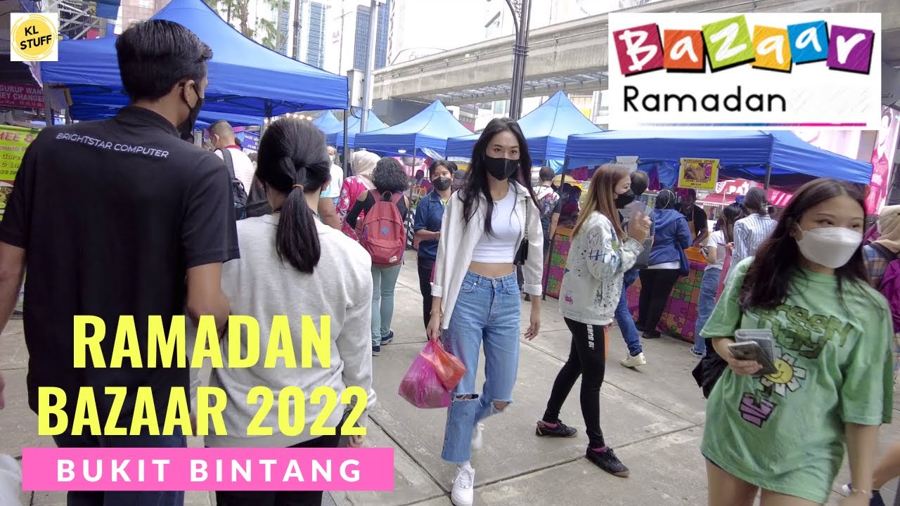 Ramadan Bazaar 2022 | Bukit Bintang, Kuala Lumpur