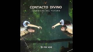 Video thumbnail of "Contacto Divino - CRÓNICAS DEL FUTURO"