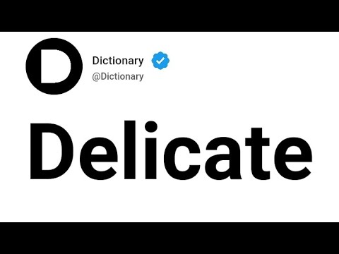 Delicate Meaning In English