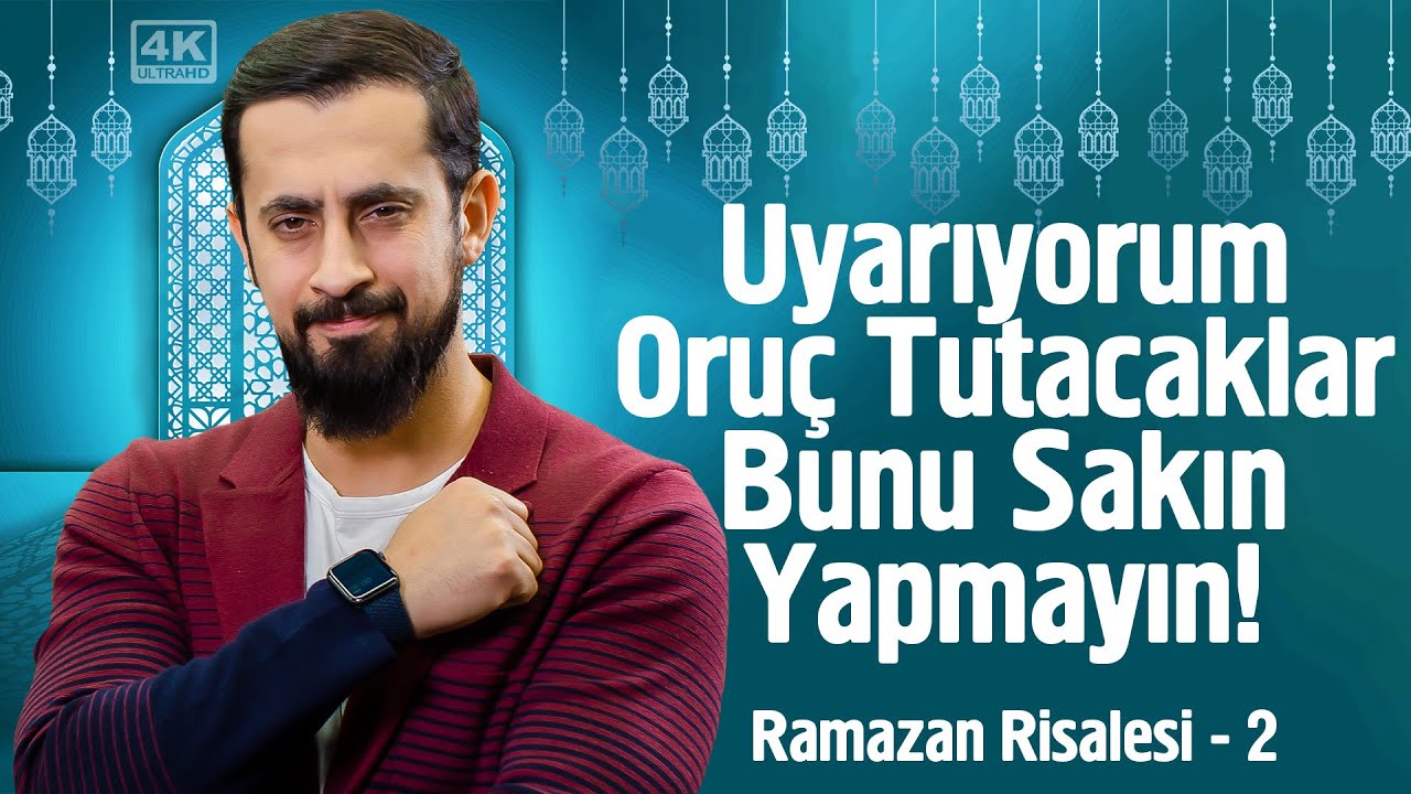 Uyarıyorum! Oruç Tutacaklar Bunu Sakın Yapmayın! - Ramazan Risalesi 2 -Şükrün Anahtarı @Mehmedyildiz