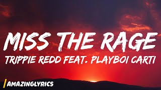 Trippie Redd - Miss The Rage ft. Playboi Carti